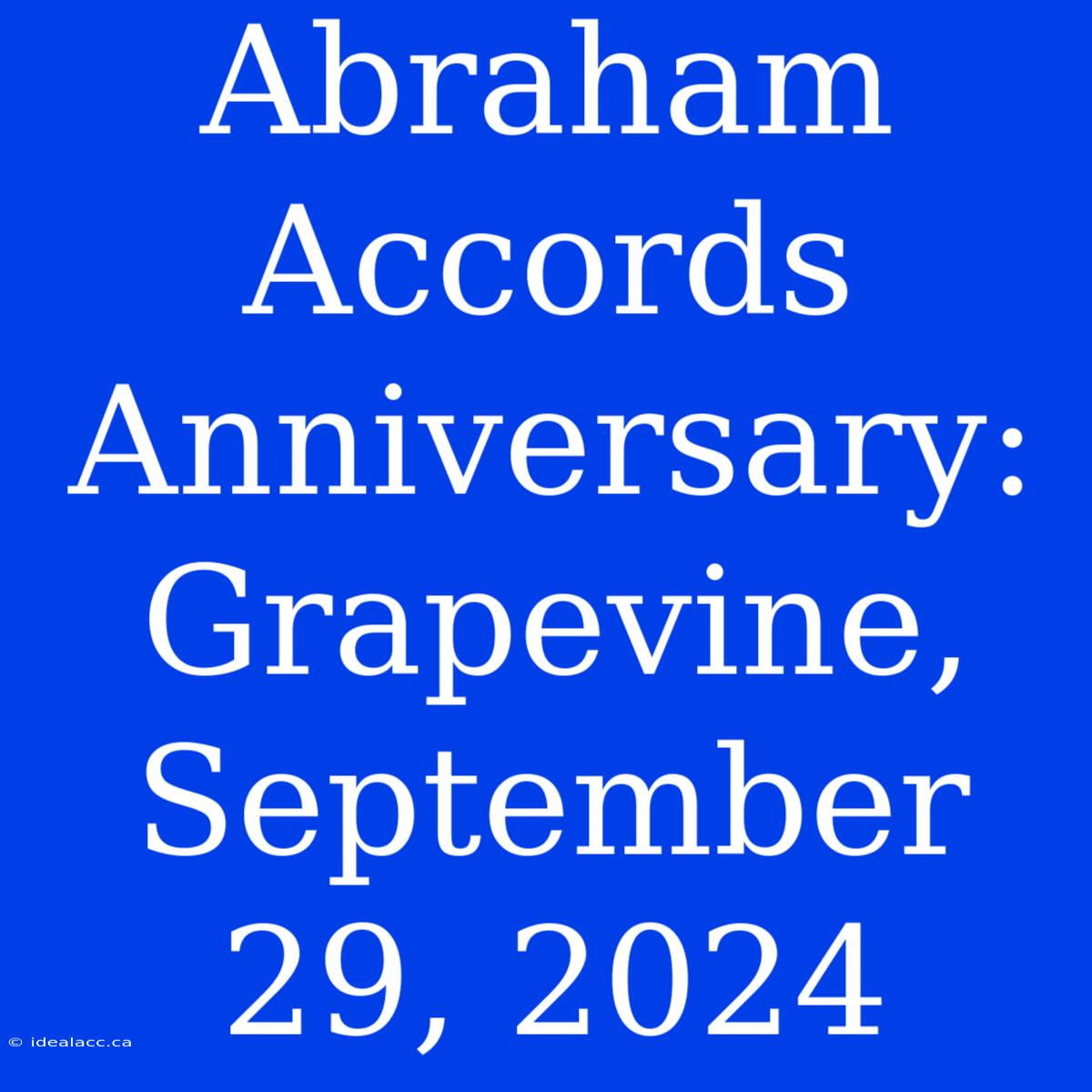 Abraham Accords Anniversary: Grapevine, September 29, 2024