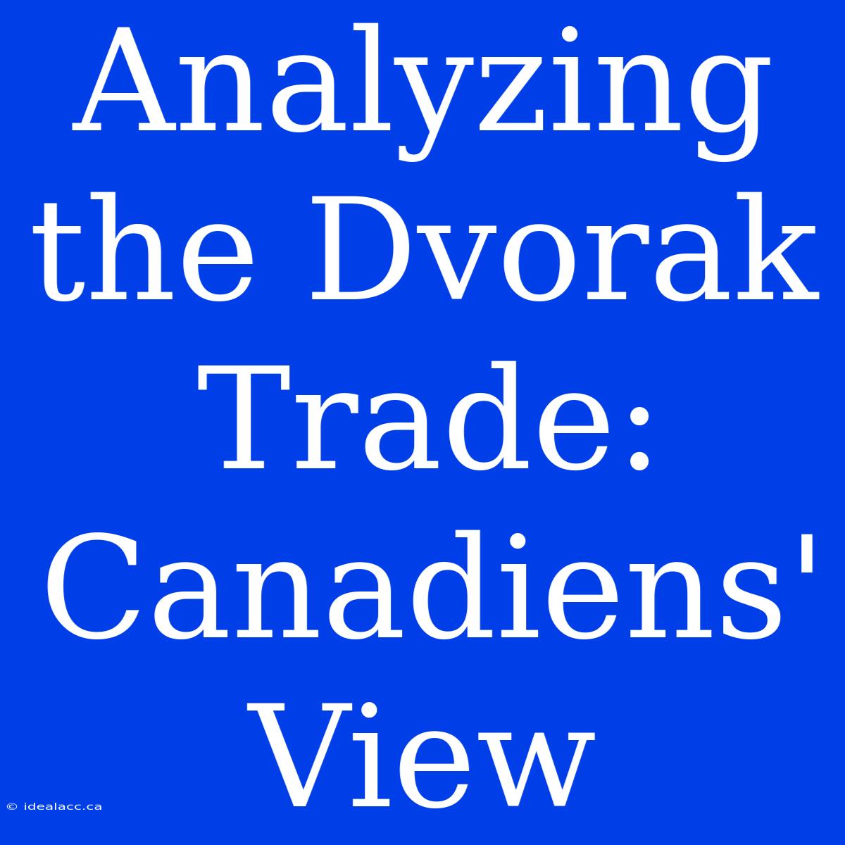 Analyzing The Dvorak Trade: Canadiens' View