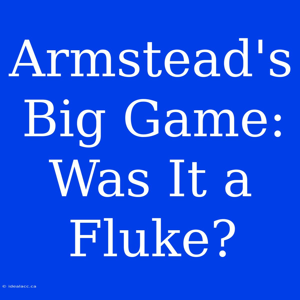 Armstead's Big Game: Was It A Fluke?