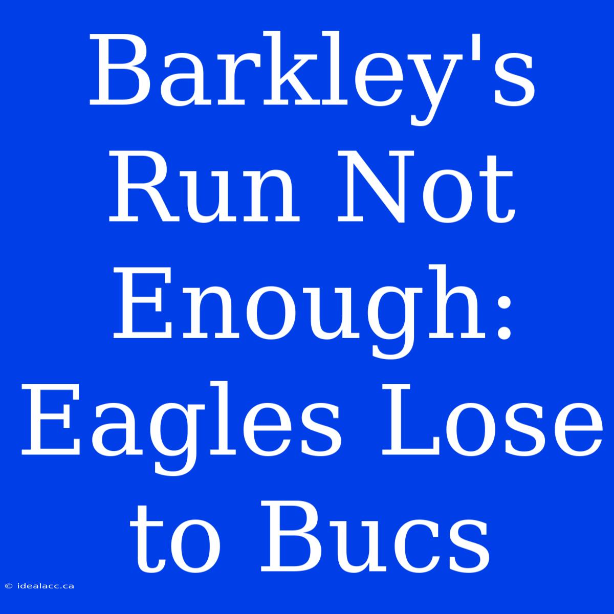 Barkley's Run Not Enough: Eagles Lose To Bucs