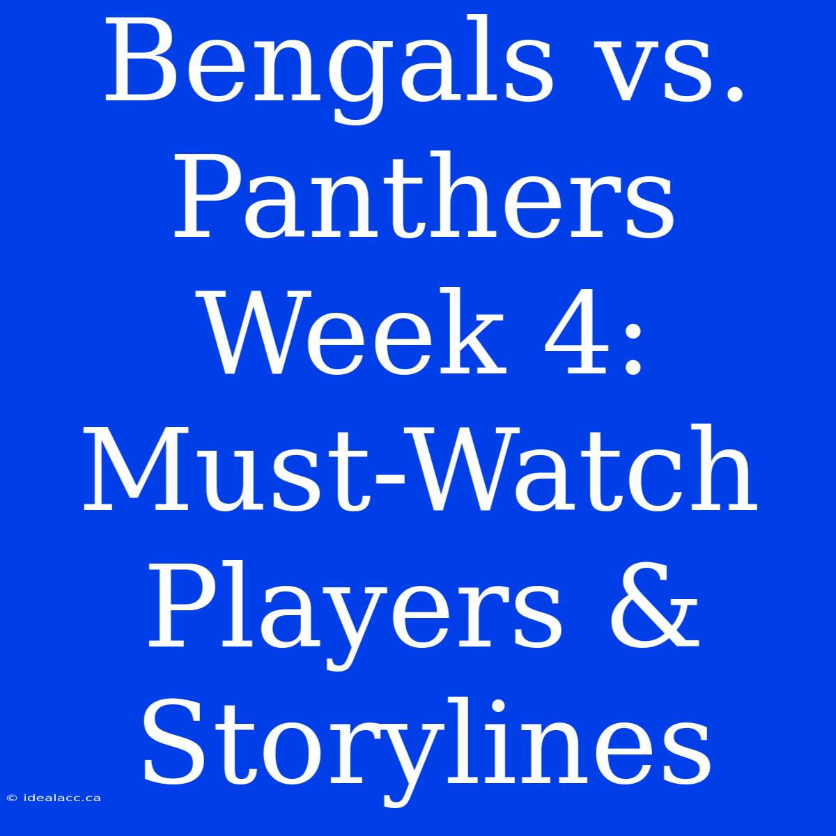 Bengals Vs. Panthers Week 4: Must-Watch Players & Storylines