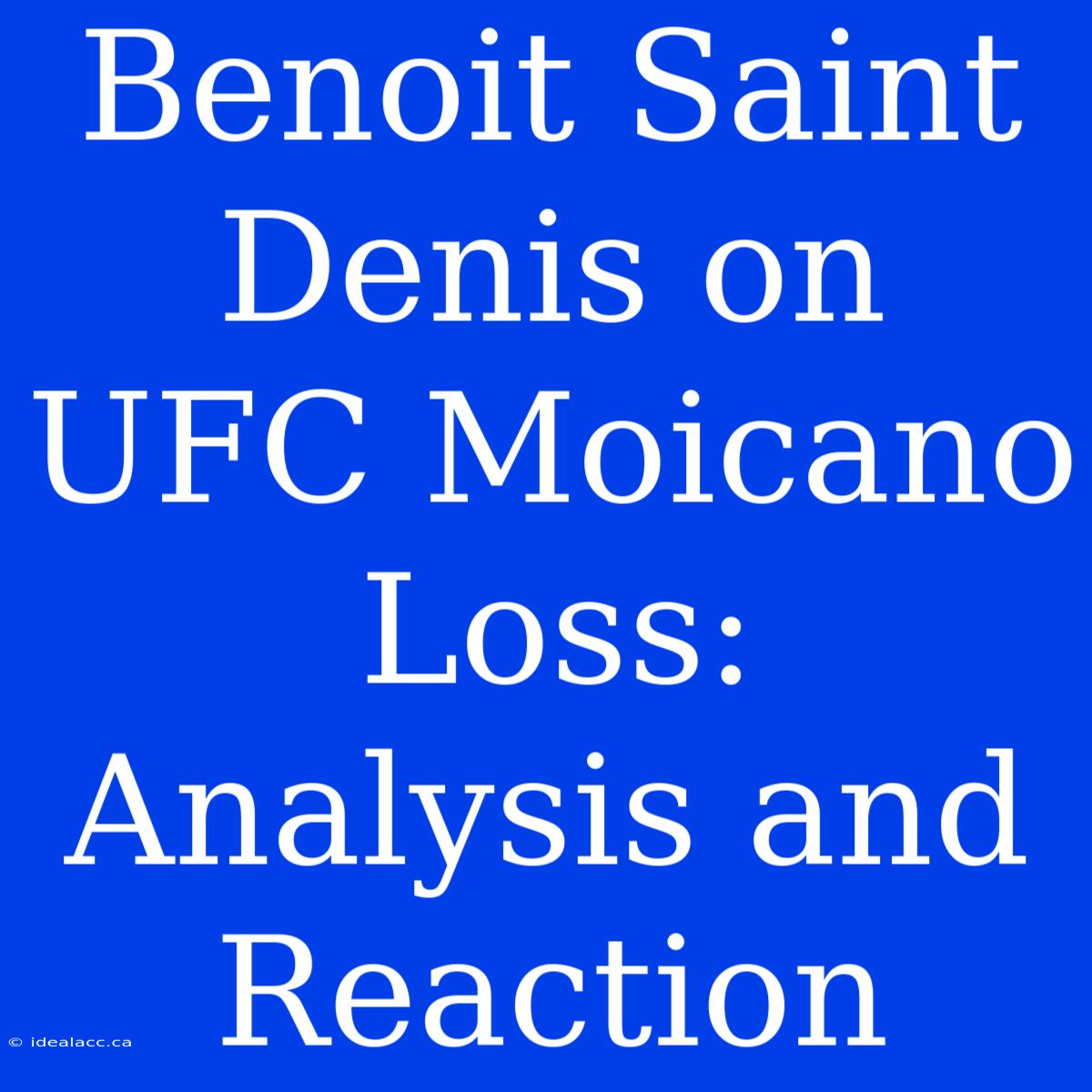 Benoit Saint Denis On UFC Moicano Loss: Analysis And Reaction 