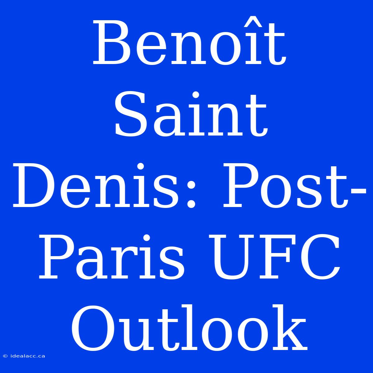 Benoît Saint Denis: Post-Paris UFC Outlook