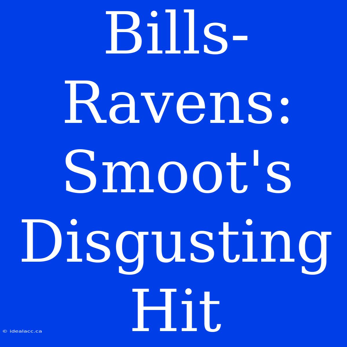 Bills-Ravens: Smoot's Disgusting Hit