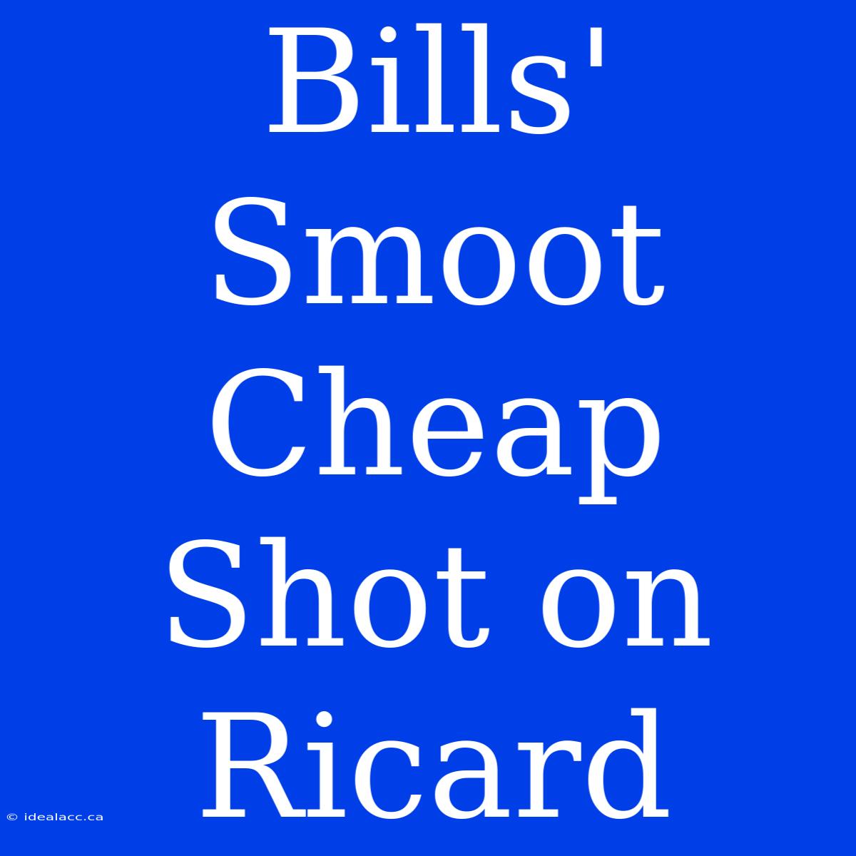 Bills' Smoot Cheap Shot On Ricard