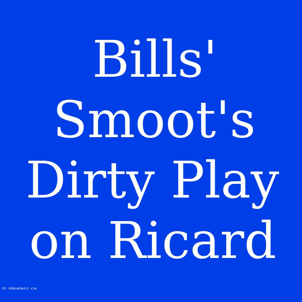 Bills' Smoot's Dirty Play On Ricard 