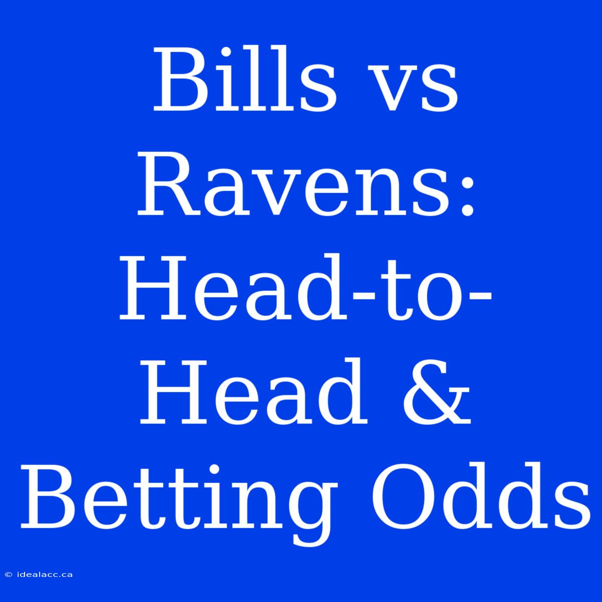 Bills Vs Ravens: Head-to-Head & Betting Odds