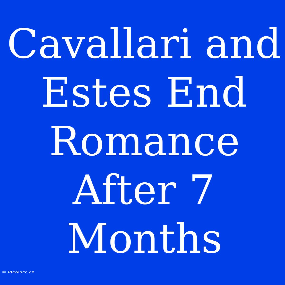 Cavallari And Estes End Romance After 7 Months