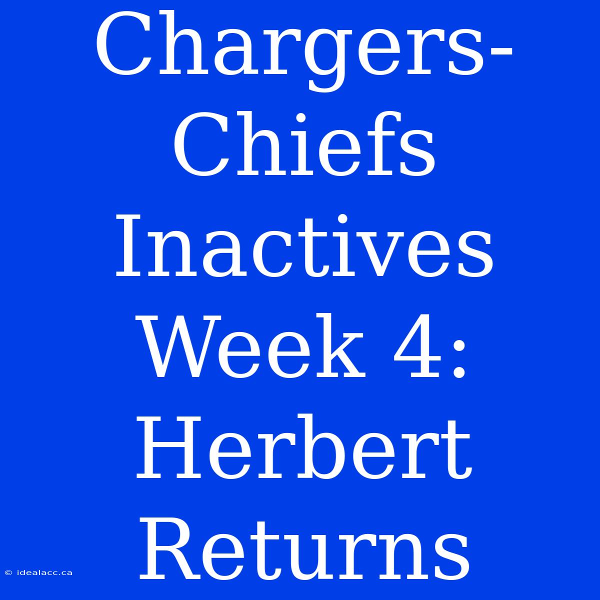 Chargers-Chiefs Inactives Week 4: Herbert Returns