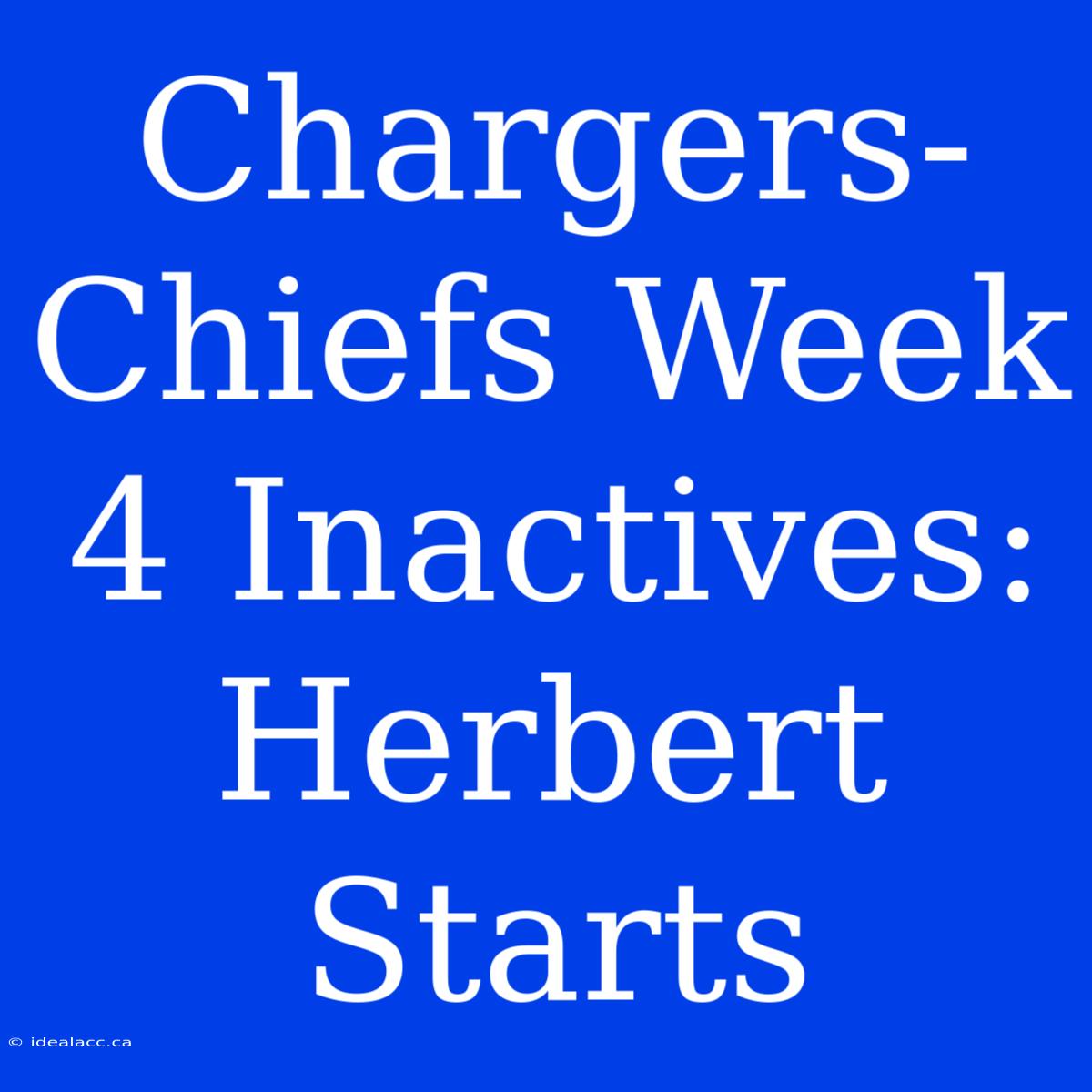 Chargers-Chiefs Week 4 Inactives: Herbert Starts