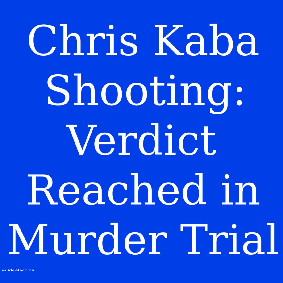 Chris Kaba Shooting: Verdict Reached In Murder Trial