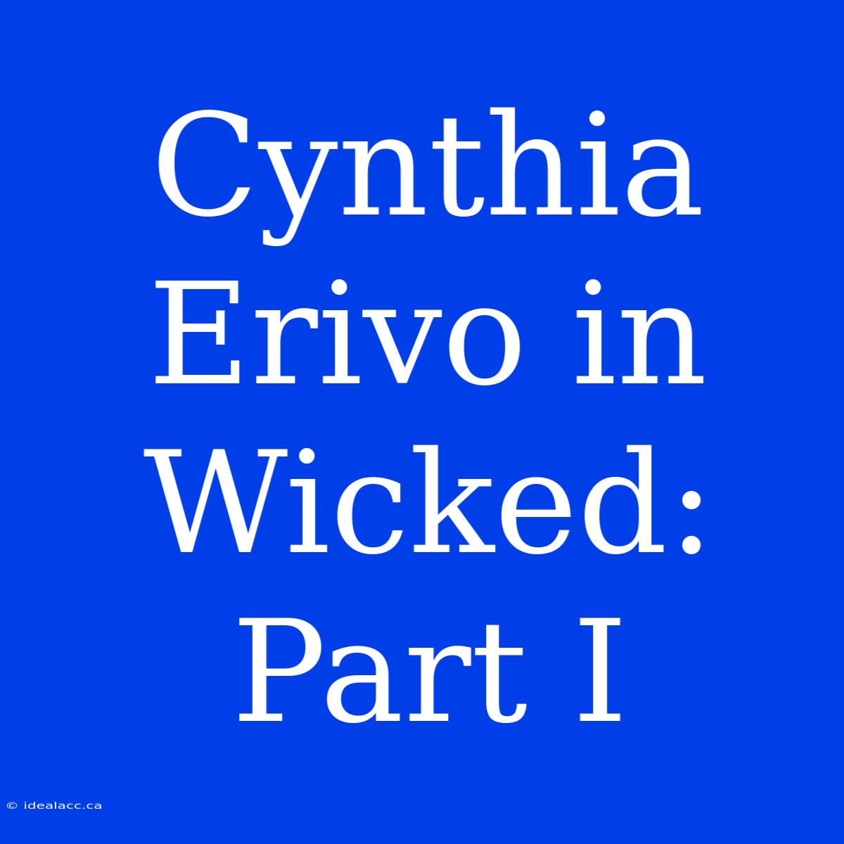 Cynthia Erivo In Wicked: Part I