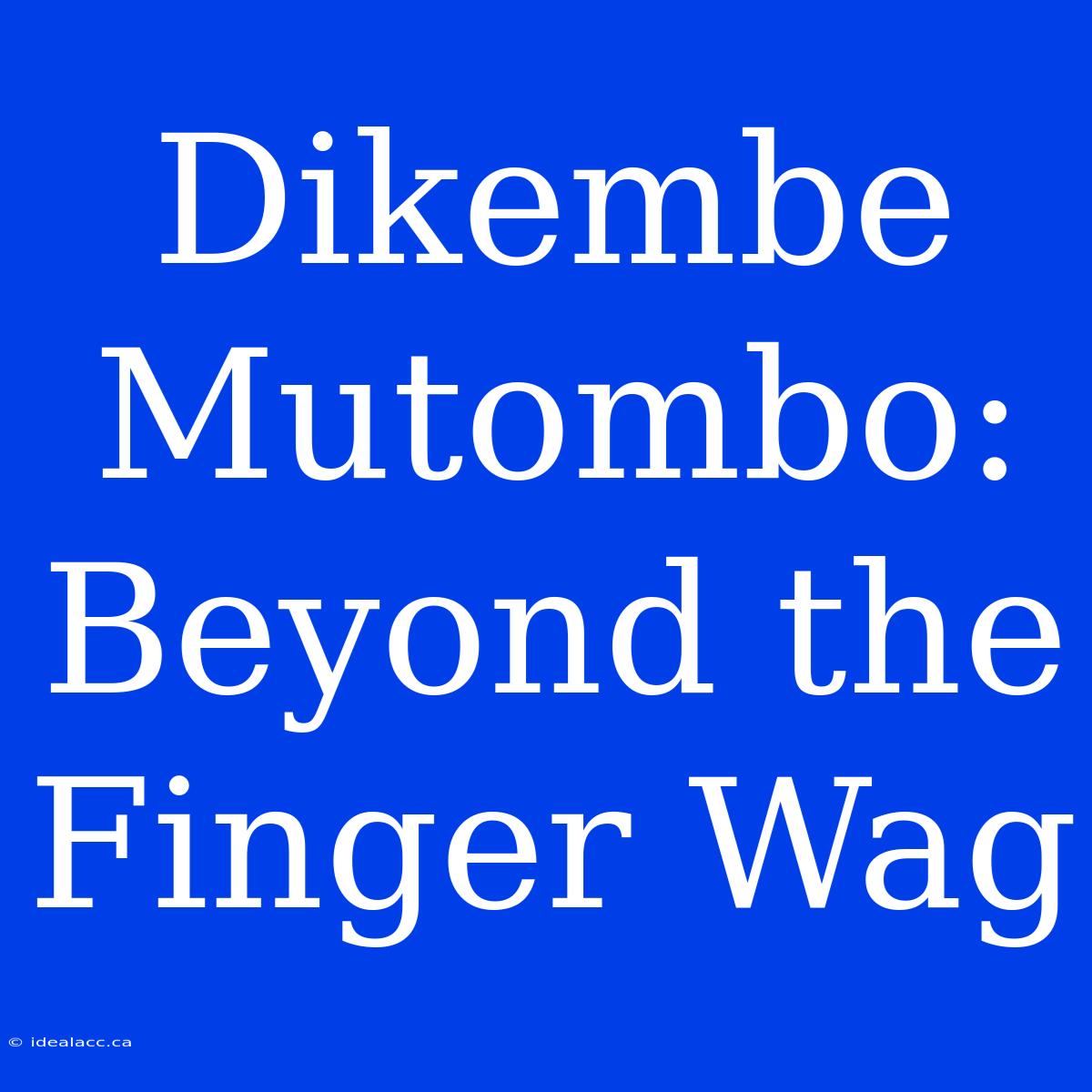 Dikembe Mutombo: Beyond The Finger Wag