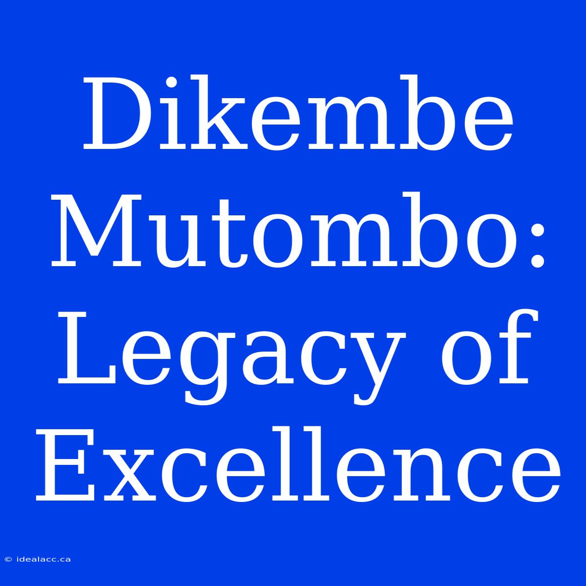 Dikembe Mutombo: Legacy Of Excellence 