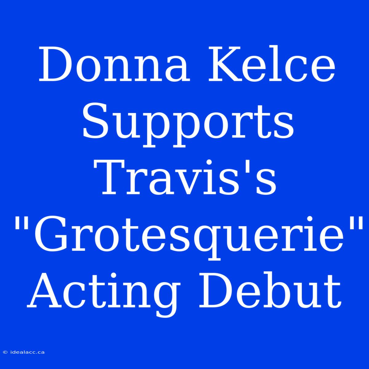 Donna Kelce Supports Travis's 