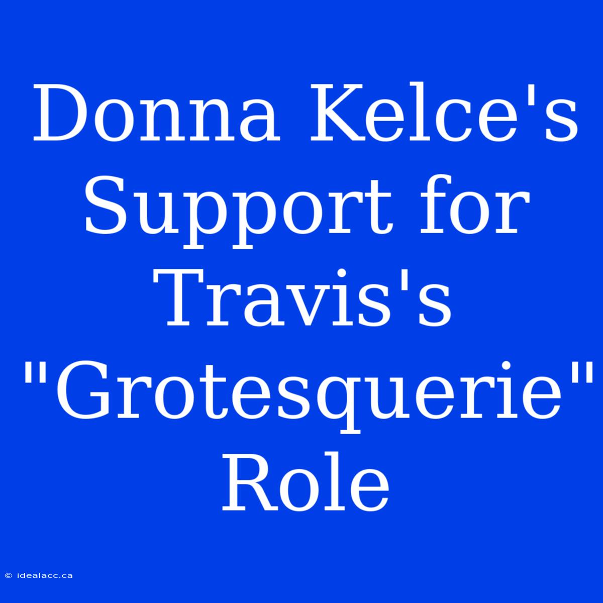 Donna Kelce's Support For Travis's 