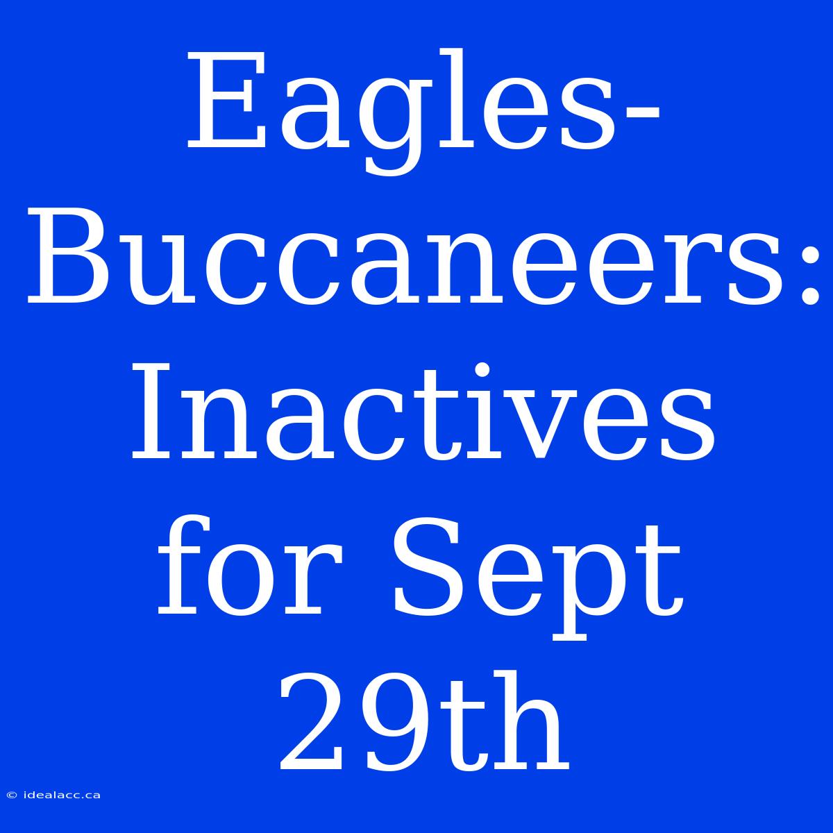 Eagles-Buccaneers: Inactives For Sept 29th