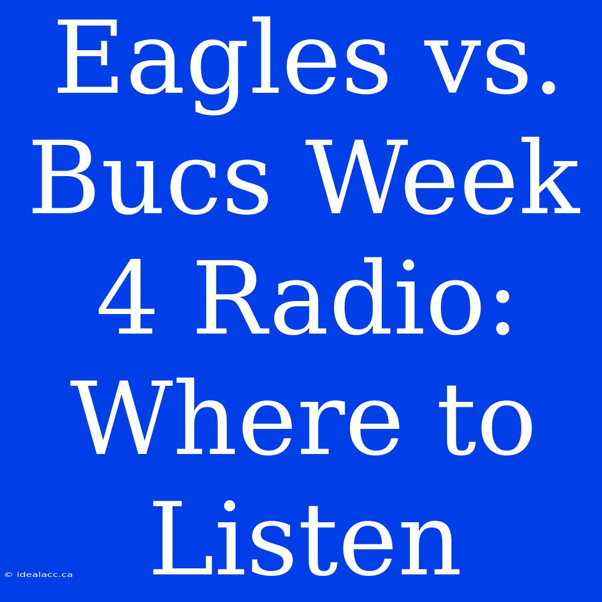 Eagles Vs. Bucs Week 4 Radio: Where To Listen