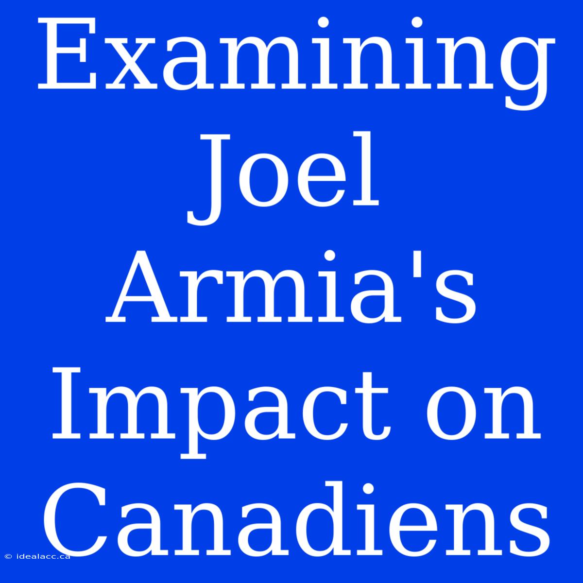 Examining Joel Armia's Impact On Canadiens