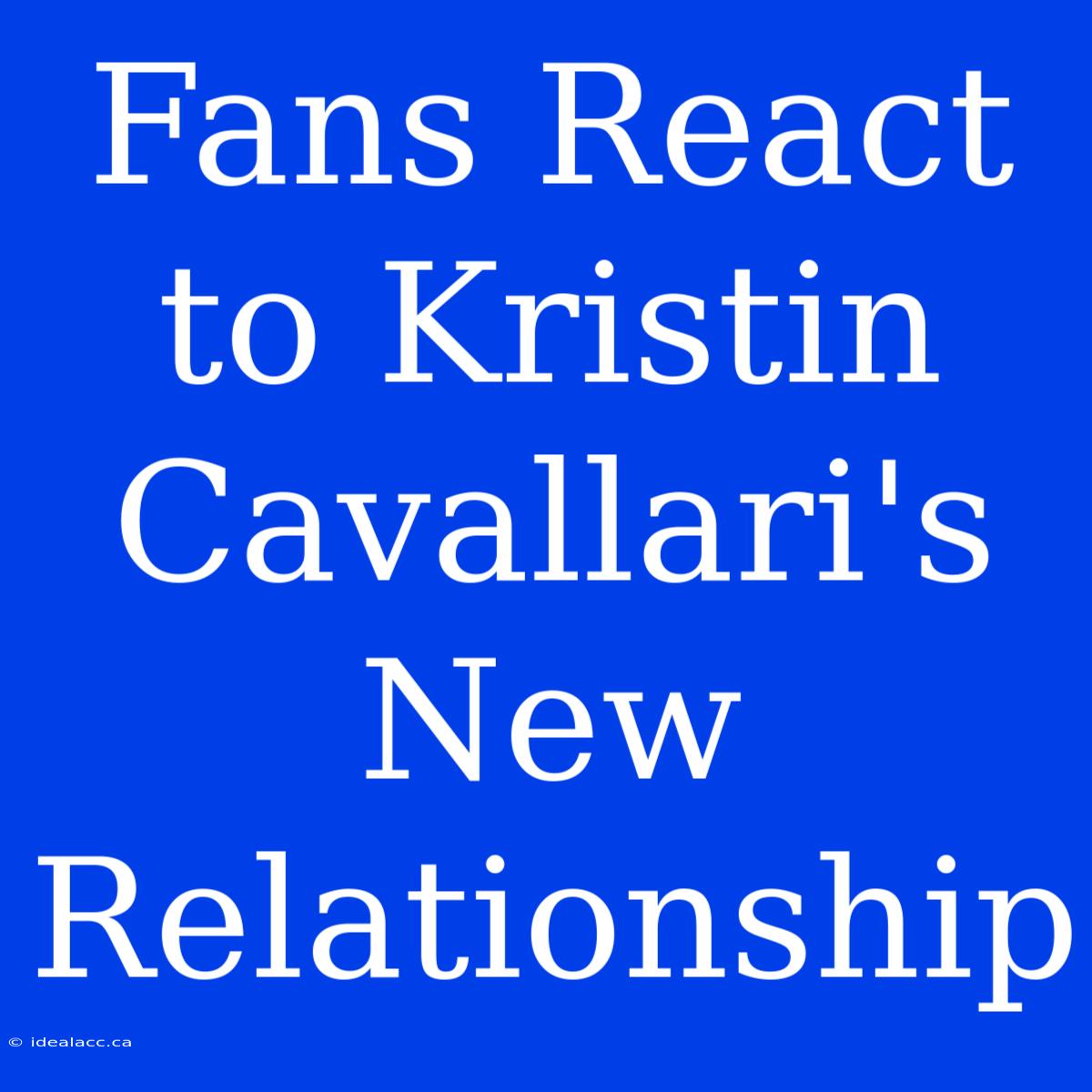 Fans React To Kristin Cavallari's New Relationship