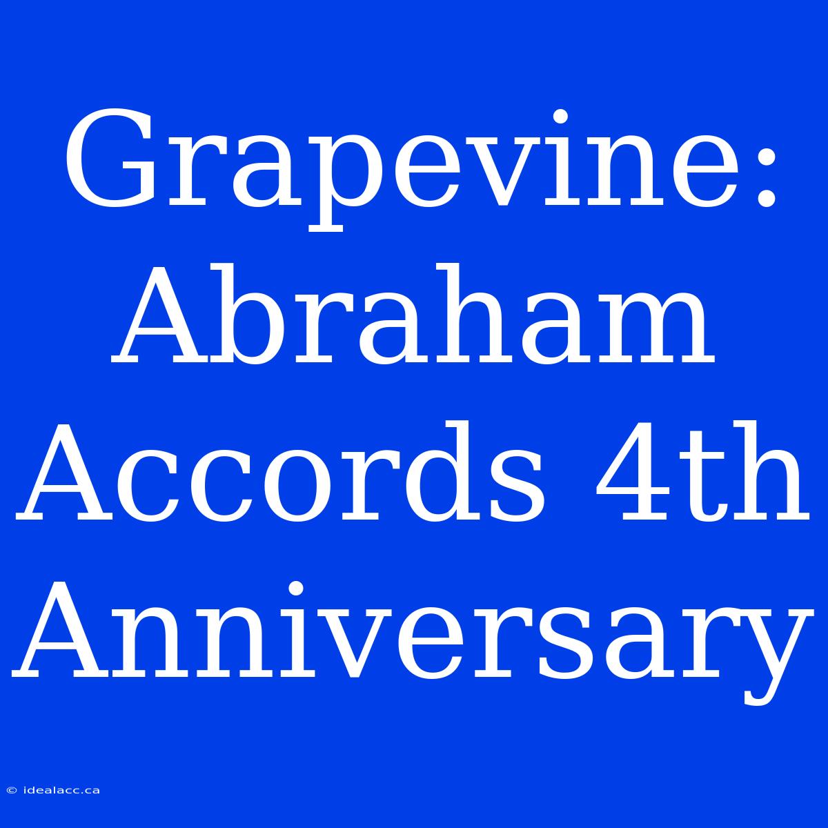 Grapevine: Abraham Accords 4th Anniversary