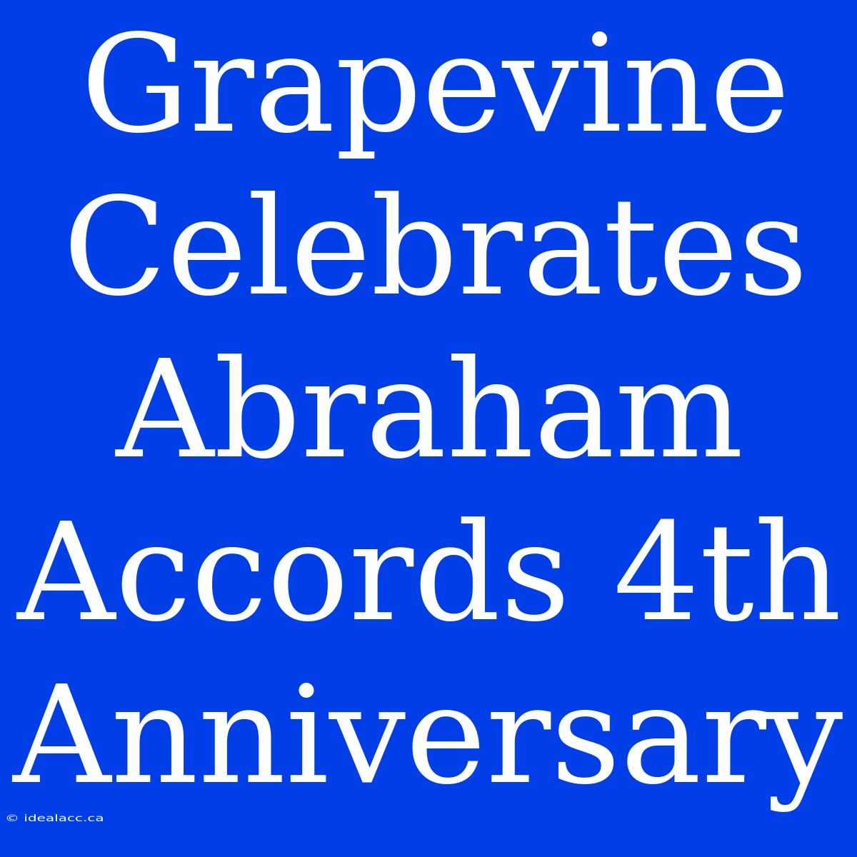 Grapevine Celebrates Abraham Accords 4th Anniversary