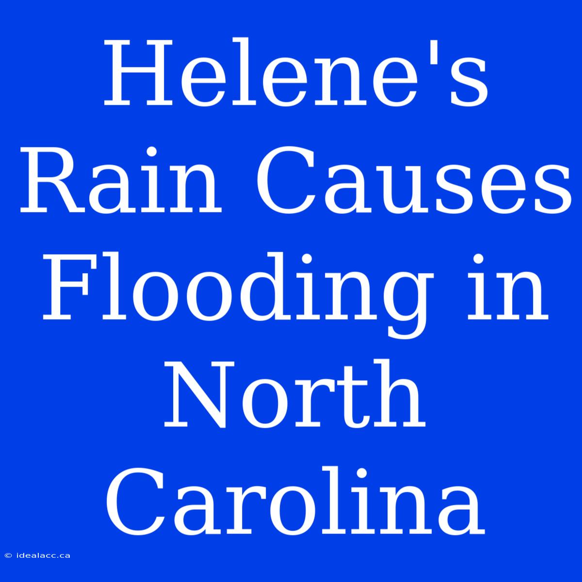 Helene's Rain Causes Flooding In North Carolina