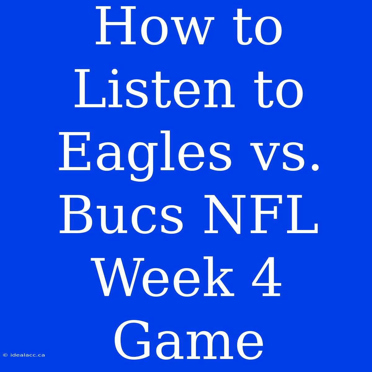 How To Listen To Eagles Vs. Bucs NFL Week 4 Game