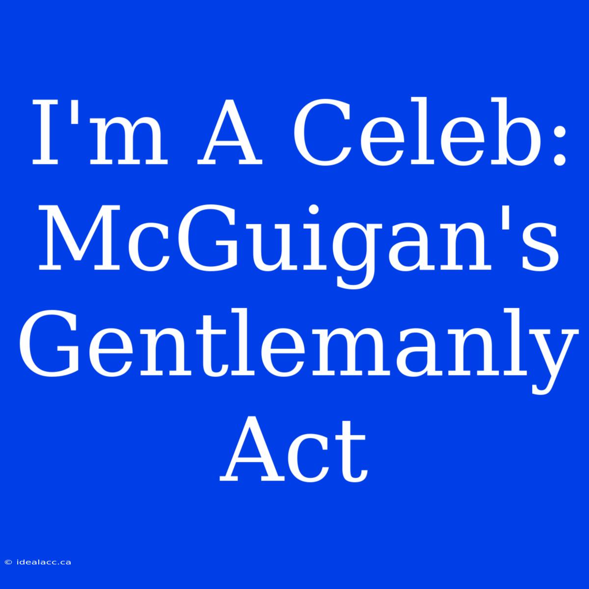 I'm A Celeb: McGuigan's Gentlemanly Act