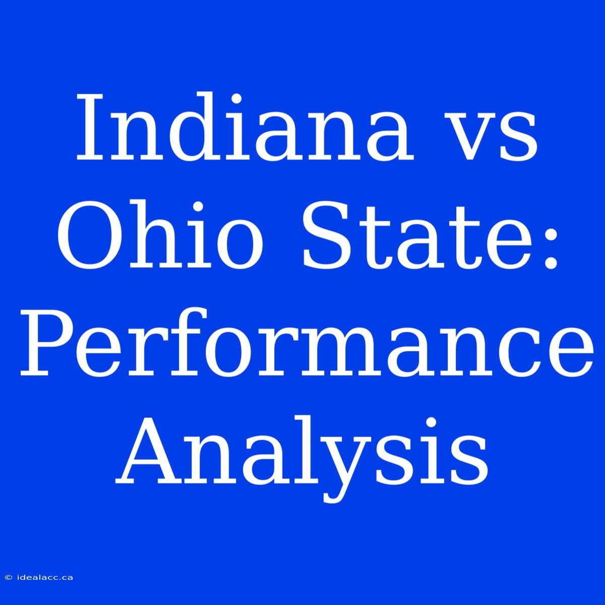 Indiana Vs Ohio State: Performance Analysis