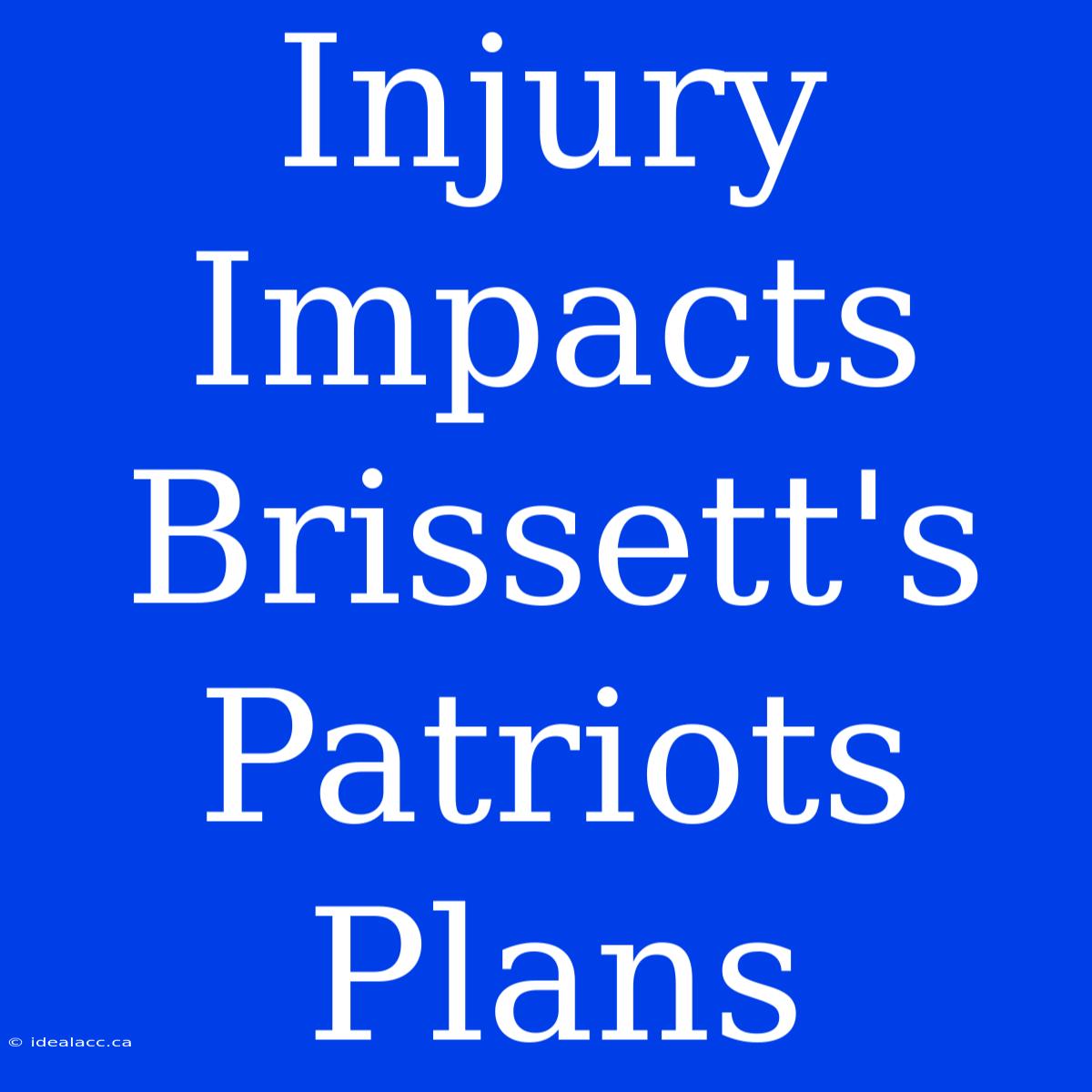 Injury Impacts Brissett's Patriots Plans