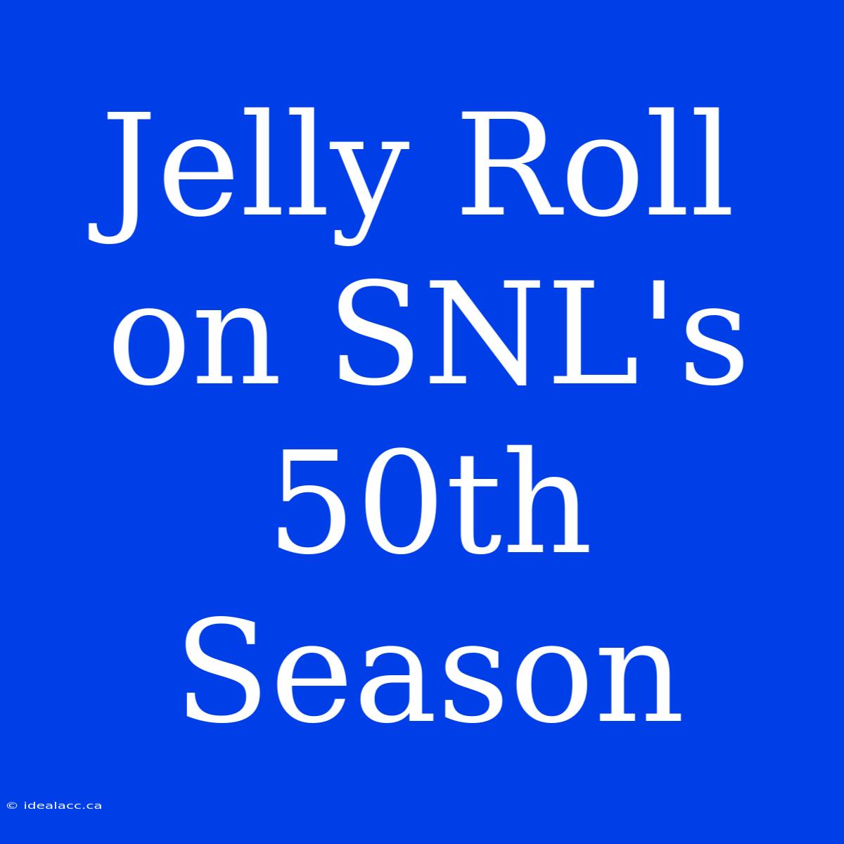 Jelly Roll On SNL's 50th Season