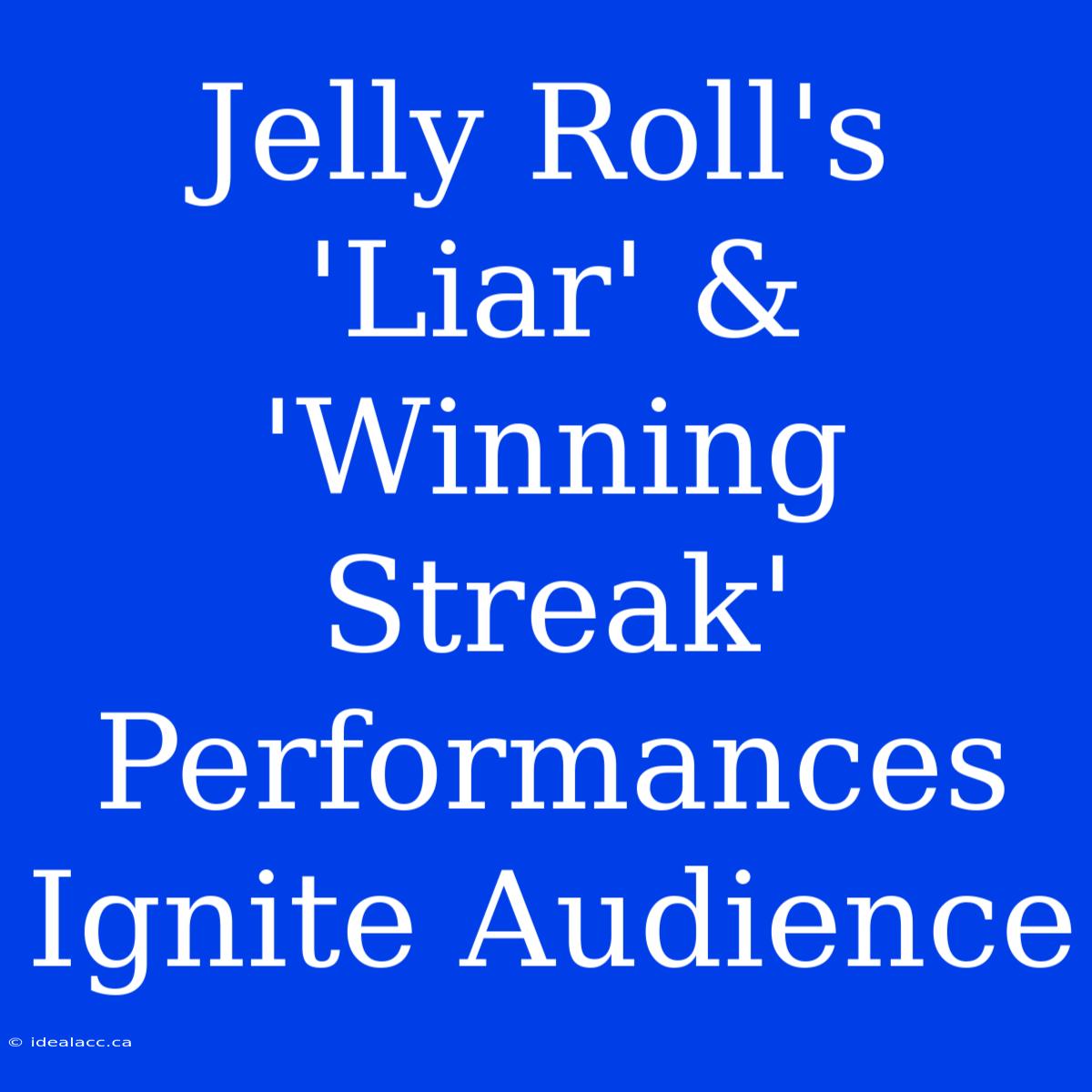 Jelly Roll's 'Liar' & 'Winning Streak' Performances Ignite Audience