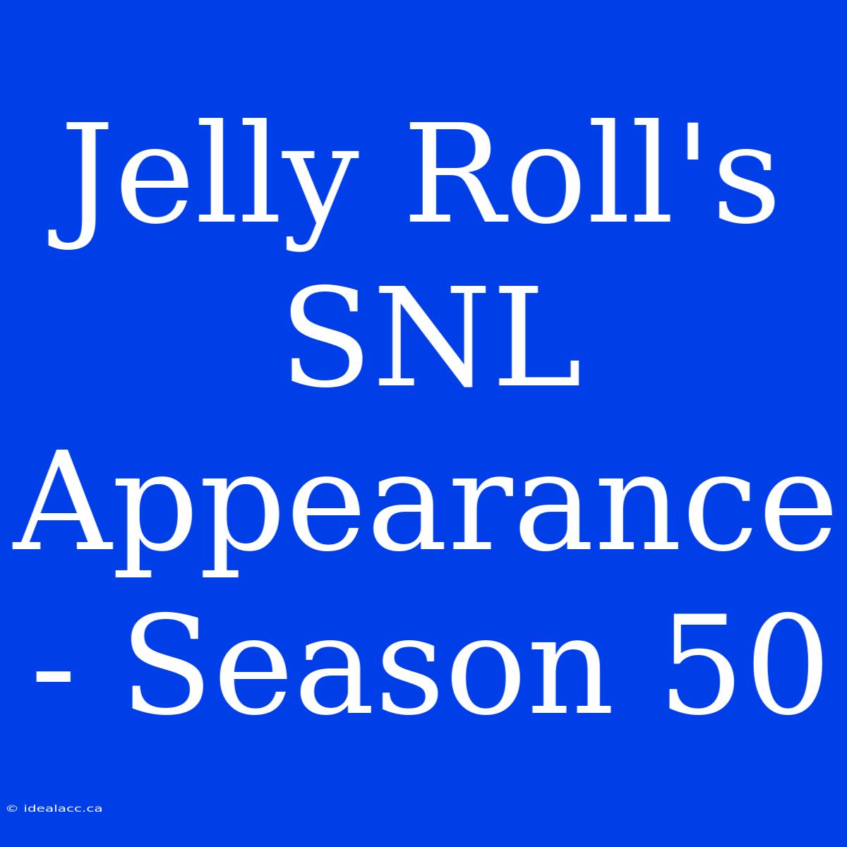 Jelly Roll's SNL Appearance - Season 50