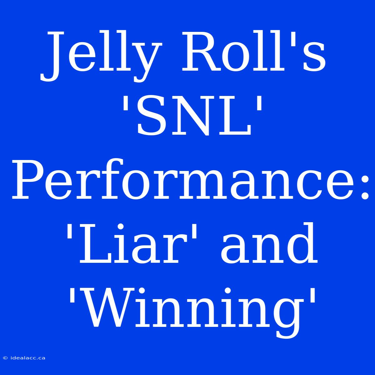 Jelly Roll's 'SNL' Performance: 'Liar' And 'Winning' 