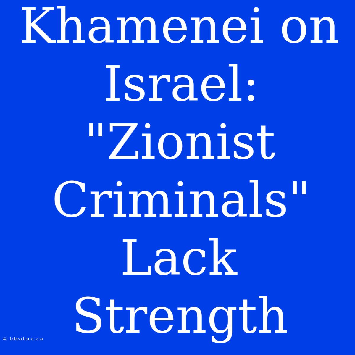 Khamenei On Israel: 