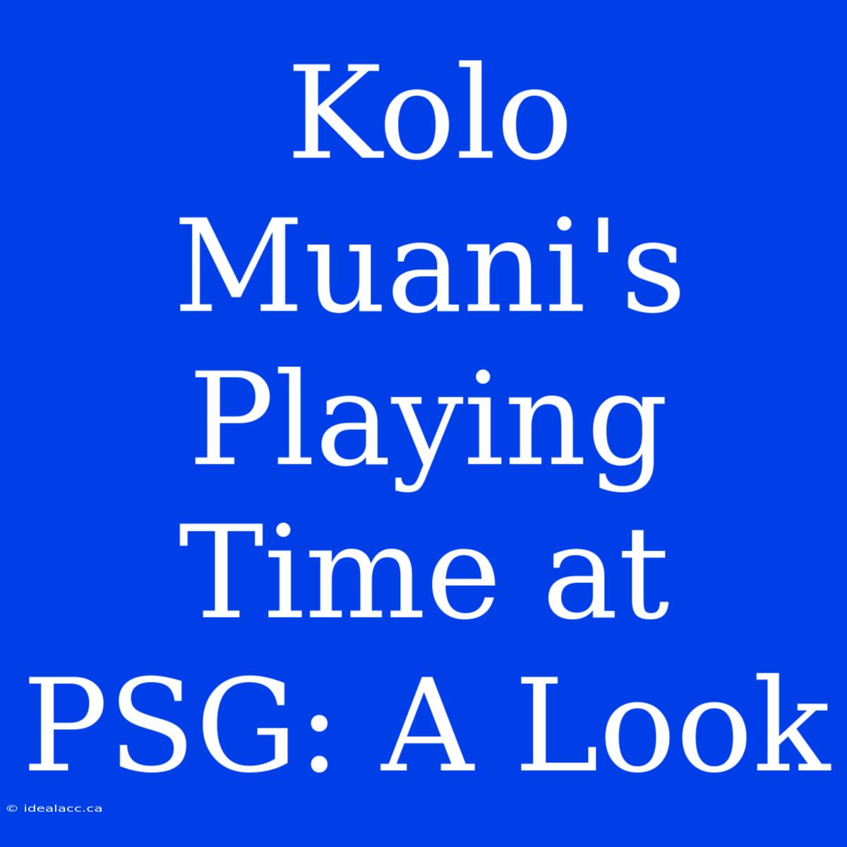 Kolo Muani's Playing Time At PSG: A Look 