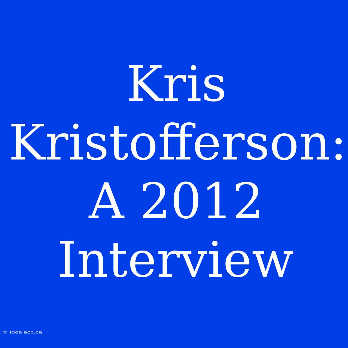 Kris Kristofferson: A 2012 Interview