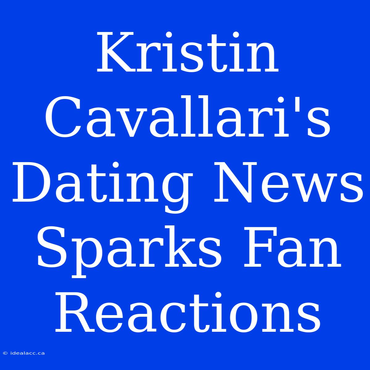 Kristin Cavallari's Dating News Sparks Fan Reactions