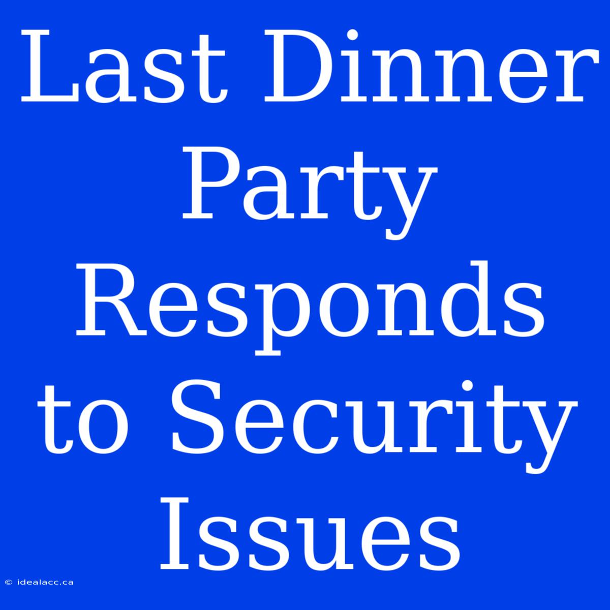 Last Dinner Party Responds To Security Issues 