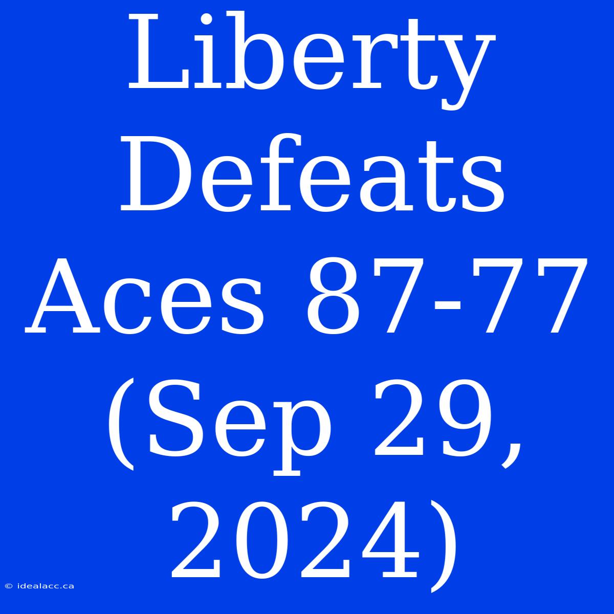 Liberty Defeats Aces 87-77 (Sep 29, 2024)