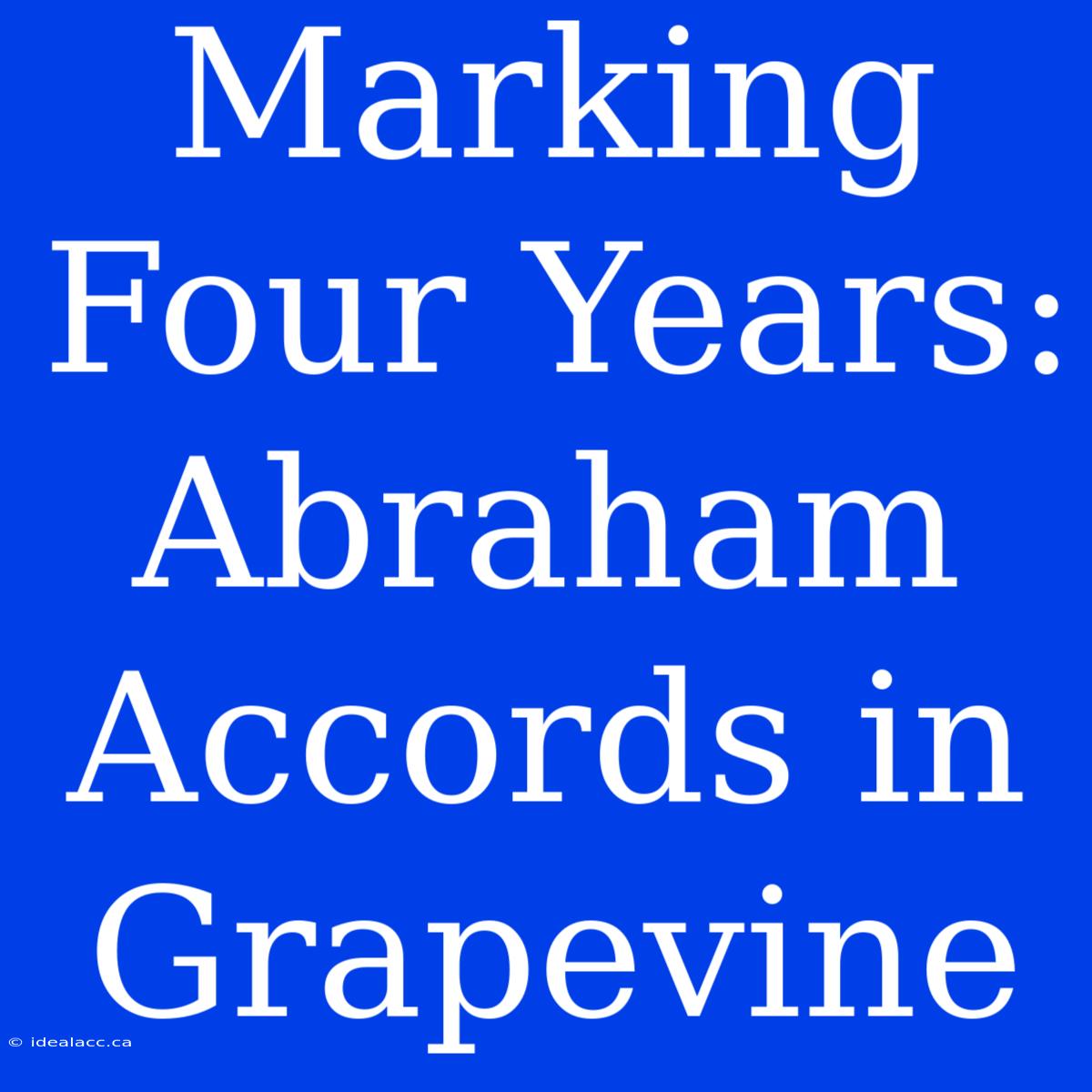 Marking Four Years: Abraham Accords In Grapevine 