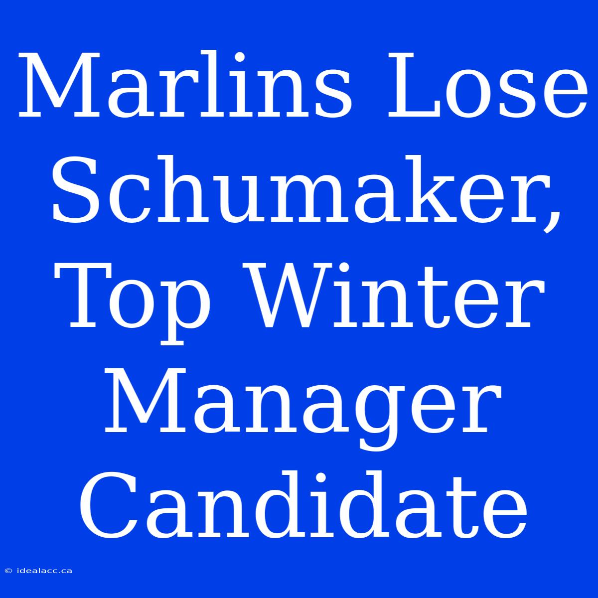 Marlins Lose Schumaker, Top Winter Manager Candidate