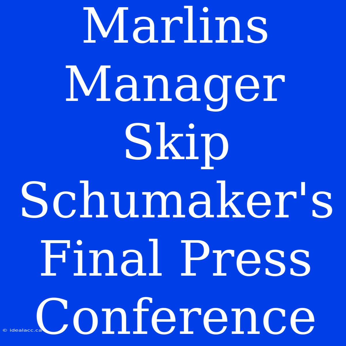 Marlins Manager Skip Schumaker's Final Press Conference