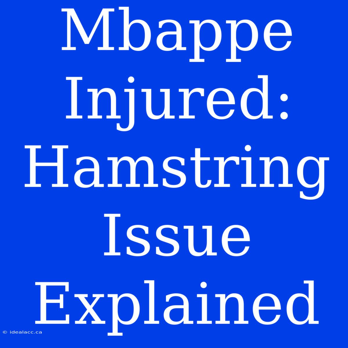 Mbappe Injured: Hamstring Issue Explained