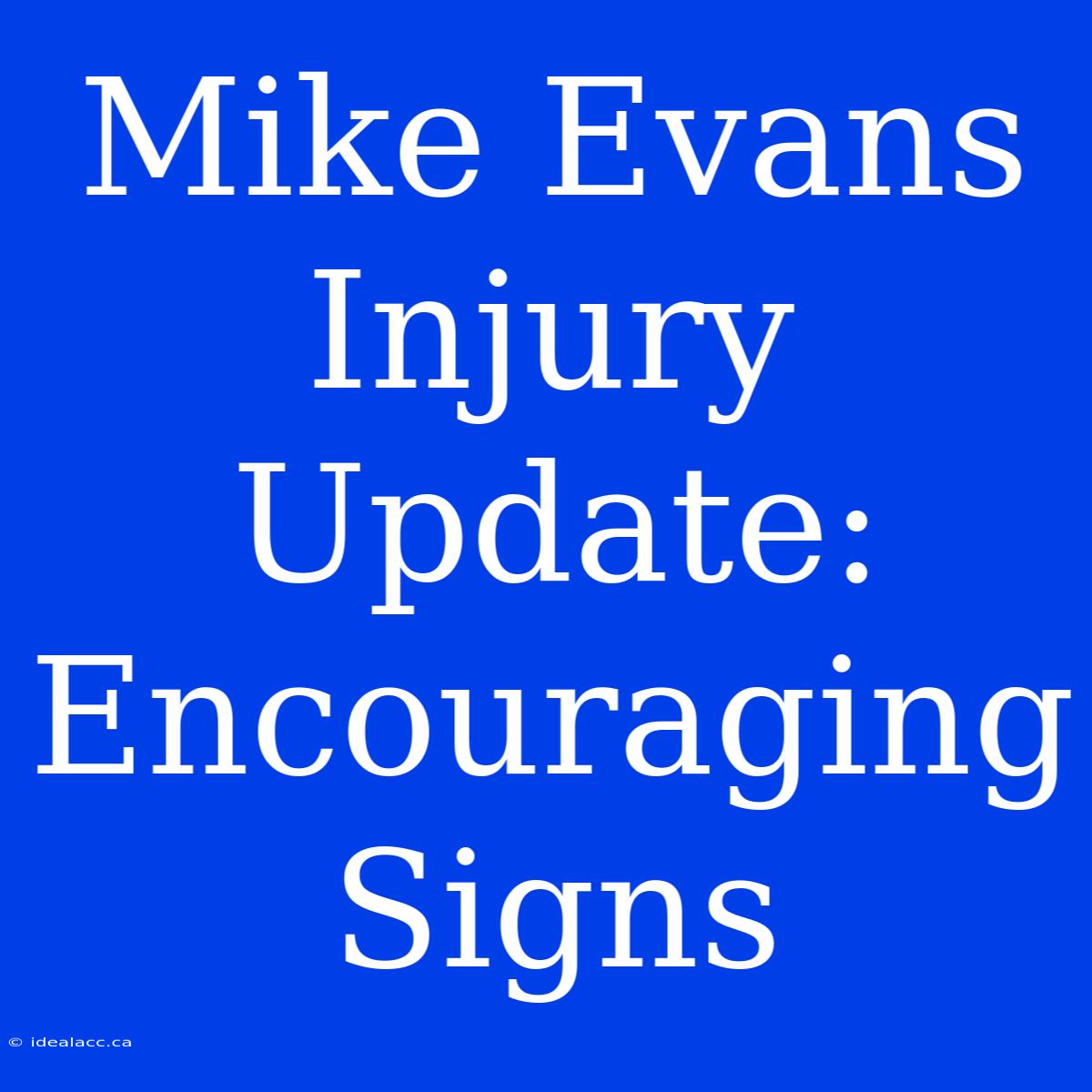 Mike Evans Injury Update: Encouraging Signs