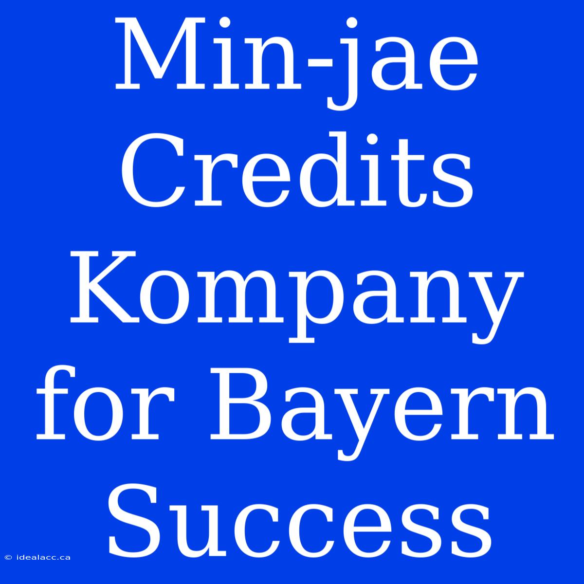 Min-jae Credits Kompany For Bayern Success