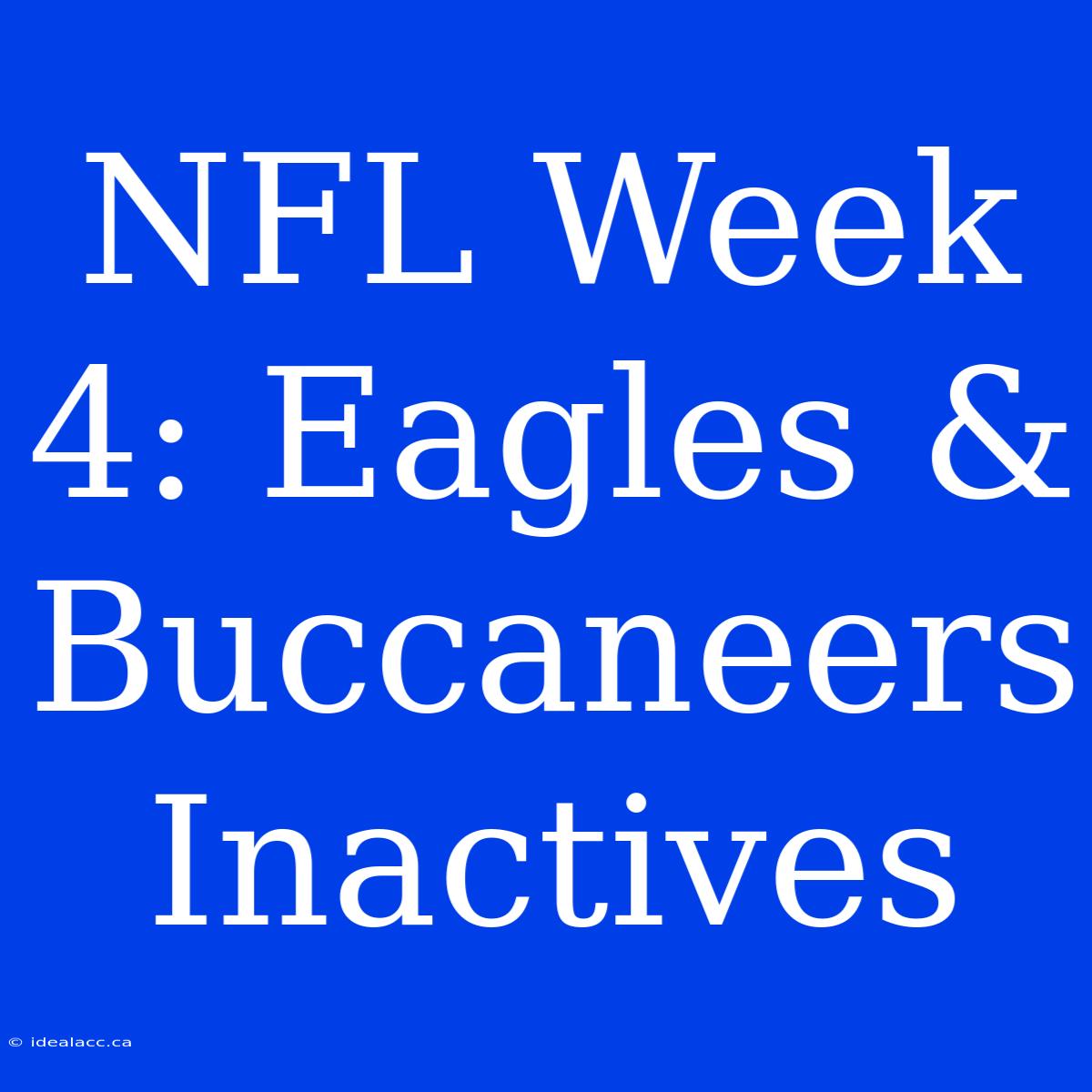 NFL Week 4: Eagles & Buccaneers Inactives