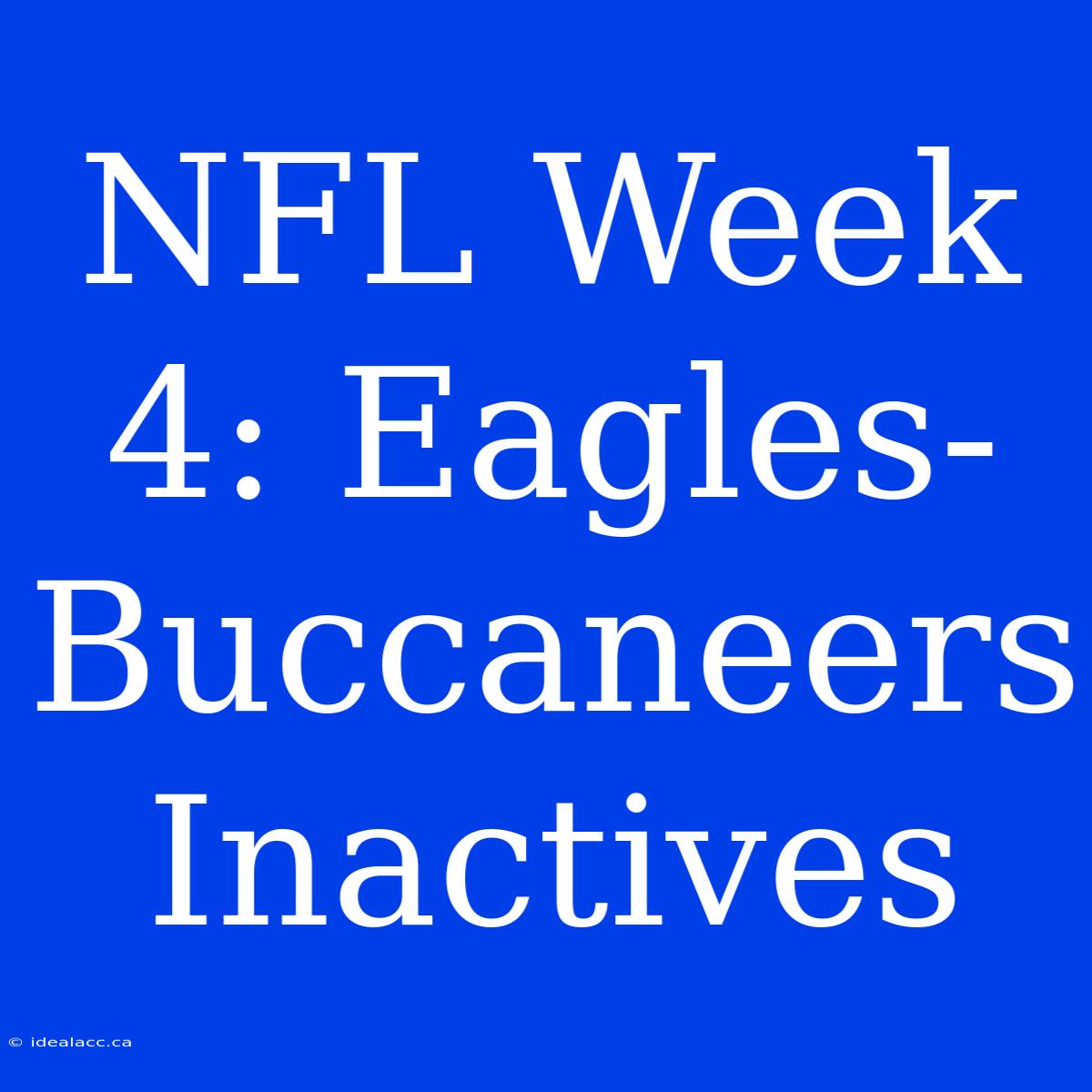 NFL Week 4: Eagles-Buccaneers Inactives