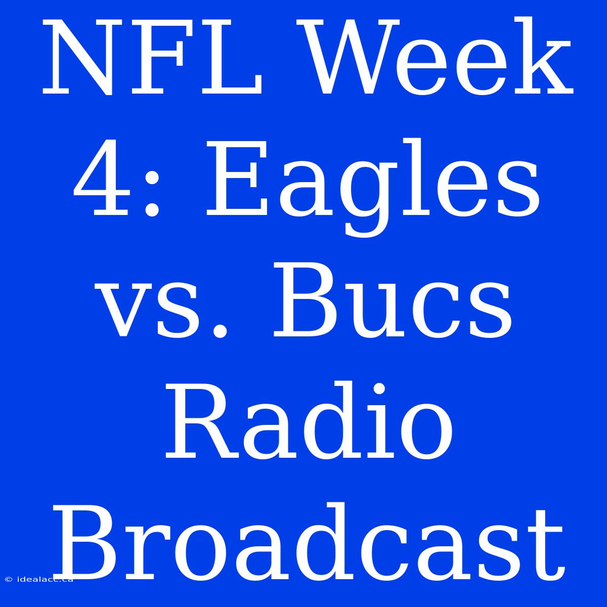 NFL Week 4: Eagles Vs. Bucs Radio Broadcast